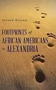 Fester Einband Footprints of African Americans in Alexandria von Andrew Winfree