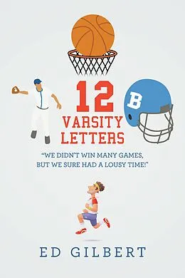 E-Book (epub) 12 Varsity Letters von Ed Gilbert