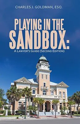 E-Book (epub) Playing in the Sandbox von Charles J. Goldman Esq.