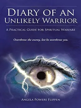 E-Book (epub) Diary of an Unlikely Warrior von Angela Powers Flippen