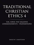 E-Book (epub) Traditional Christian Ethics 4 von David W. T. Brattston