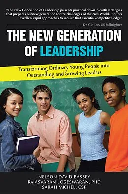E-Book (epub) The New Generation of Leadership von Nelson David Bassey, Rajasvaran Logeswaran, Sarah Michel