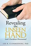 E-Book (epub) Revealing the Unseen Hand von Lee R. Clendenning