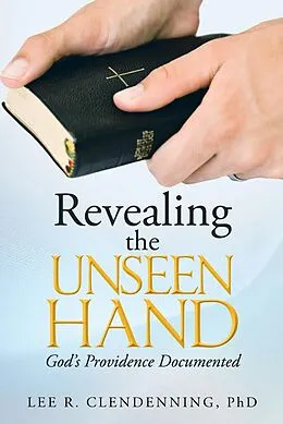 E-Book (epub) Revealing the Unseen Hand von Lee R. Clendenning