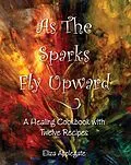 E-Book (epub) As the Sparks Fly Upward von Eliza Applegate