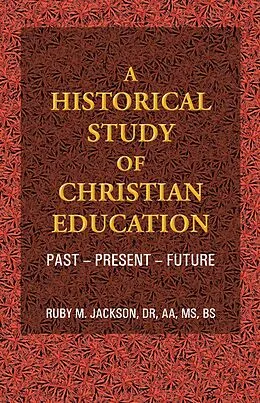 E-Book (epub) A Historical Study of Christian Education von Ruby M. Jackson