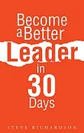 E-Book (epub) Become a Better Leader in 30 Days von Steve Richardson