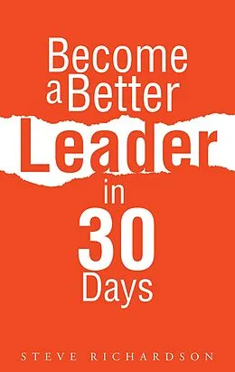 E-Book (epub) Become a Better Leader in 30 Days von Steve Richardson