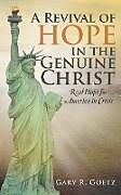 Couverture cartonnée A Revival of Hope in the Genuine Christ de Gary R. Goetz