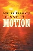 Couverture cartonnée Flame in Motion de Denise Stewart