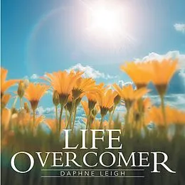E-Book (epub) Life Overcomer von Daphne Leigh