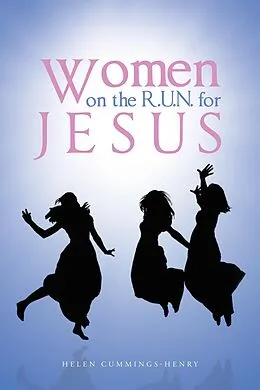 E-Book (epub) Women on the R.U.N. for Jesus von Helen Cummings-Henry