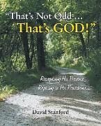 Kartonierter Einband That's Not Odd ... That's God! von David Stanford