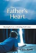 Fester Einband The Father's Heart von Caleb Plumb