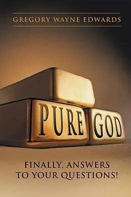 E-Book (epub) Pure God von Gregory Wayne Edwards