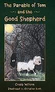 Fester Einband The Parable of Tom and the Good Shepherd von Craig Wilson