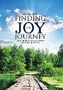 Livre Relié Finding JOY in the JOurneY de Anne Joy