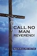 Kartonierter Einband Call No Man Reverend! von Henry B. Waiters Thb Thm Thd