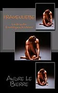 E-Book (epub) Frauenliebe von Andre Le Bierre
