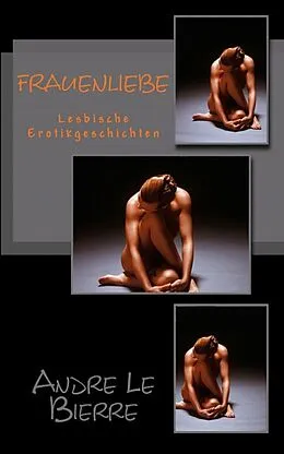 E-Book (epub) Frauenliebe von Andre Le Bierre