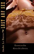 E-Book (epub) Lust auf Sex von Andre Le Bierre