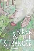 Kartonierter Einband Hiker and the Stranger von C. E. Young