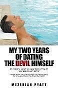 Couverture cartonnée My Two Years of Dating the Devil Himself de Mezeriah Pyatt