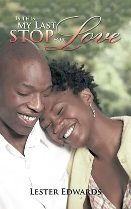 E-Book (epub) Is This My Last Stop for Love von Lester Edwards
