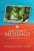 Couverture cartonnée MICHAEL'S MUSINGS de Michael D. Kurtz D Min