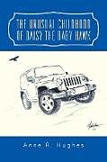 Couverture cartonnée The Unusual Childhood of Daisy the Baby Hawk de Anne R. Hughes