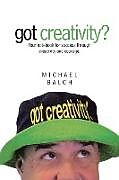 Couverture cartonnée got creativity? de Michael Balch