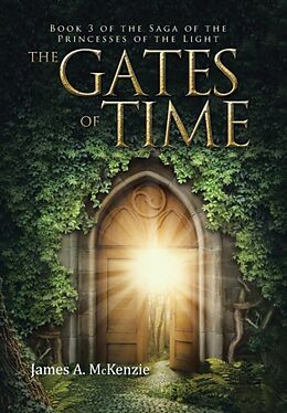 Fester Einband The Gates of Time von James A. McKenzie