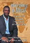 Fester Einband What's Working in Africa? von Jesse Mongrue
