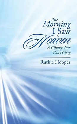 E-Book (epub) The Morning I Saw Heaven von Ruthie Hooper