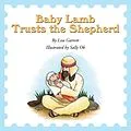 E-Book (epub) Baby Lamb Trusts the Shepherd von Lisa Garrett