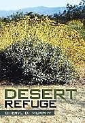 Fester Einband Desert Refuge von Cheryl D. Murphy
