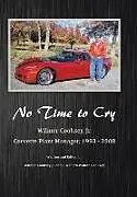 Fester Einband No Time To Cry von Wilmer Cooksey Jr.