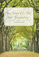 Livre Relié And Lead Us Not Into Temptation de Denise Curtis