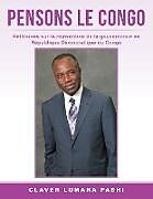 Couverture cartonnée PENSONS LE CONGO de Claver Lumana Pashi