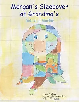 E-Book (epub) Morgan's Sleepover at Grandma's von Debra L. Marlar