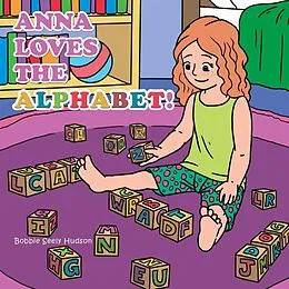 E-Book (epub) Anna Loves the Alphabet! von Bobbie Seely Hudson