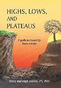 Livre Relié Highs, Lows, and Plateaus de Anne Burleigh Jacobs Pt