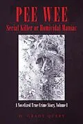 E-Book (epub) PeeWee Serial Killer or Homicidal Maniac von O. Grady Query