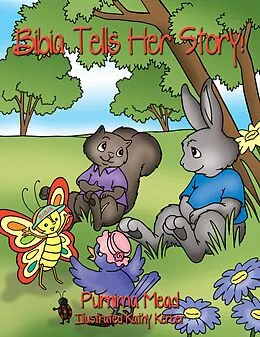 E-Book (epub) Bibia Tells Her Story! von Purnima Kerber, Purnima Mead