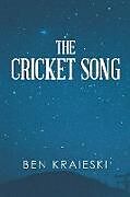 Couverture cartonnée The Cricket Song de Ben Kraieski