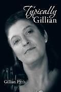Kartonierter Einband Typically Gillian von Gillian Firth