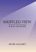 Livre Relié Muffled View de Anne Alalibo