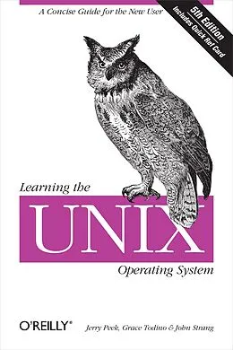 E-Book (pdf) Learning the Unix Operating System von Jerry Peek, Grace Todino, John Strang