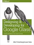 E-Book (epub) Designing and Developing for Google Glass von Allen Firstenberg