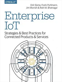 E-Book (pdf) Enterprise IoT von Dirk Slama, Frank Puhlmann, Jim Morrish